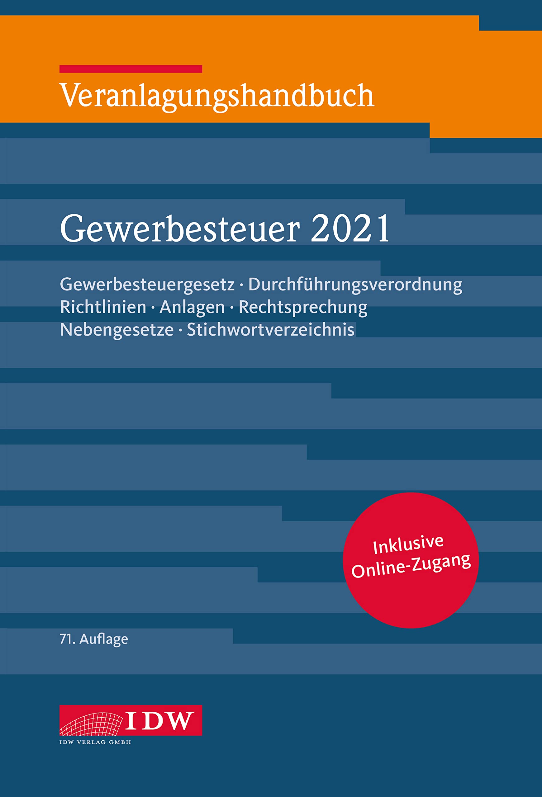 Veranlagungshandbuch Gewerbesteuer 2021, 71.A.: Gewerbesteuergesetz, Durchführungsverordnung, Richtlinien, Anlagen, Rechtsprechung, Nebengesetze, ... Körperschaft-, Umsatz- und Gewerbesteuer) Law