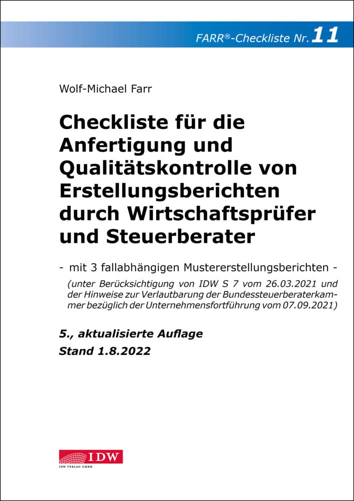 Checkliste 11 für die Anfertigung und Qualitätskontrolle von Erstellungsberichten durch Wirtschaftsprüfer und Steuerberater: mit 3 fallabhängigen ... für den praktischen Einsatz) Law