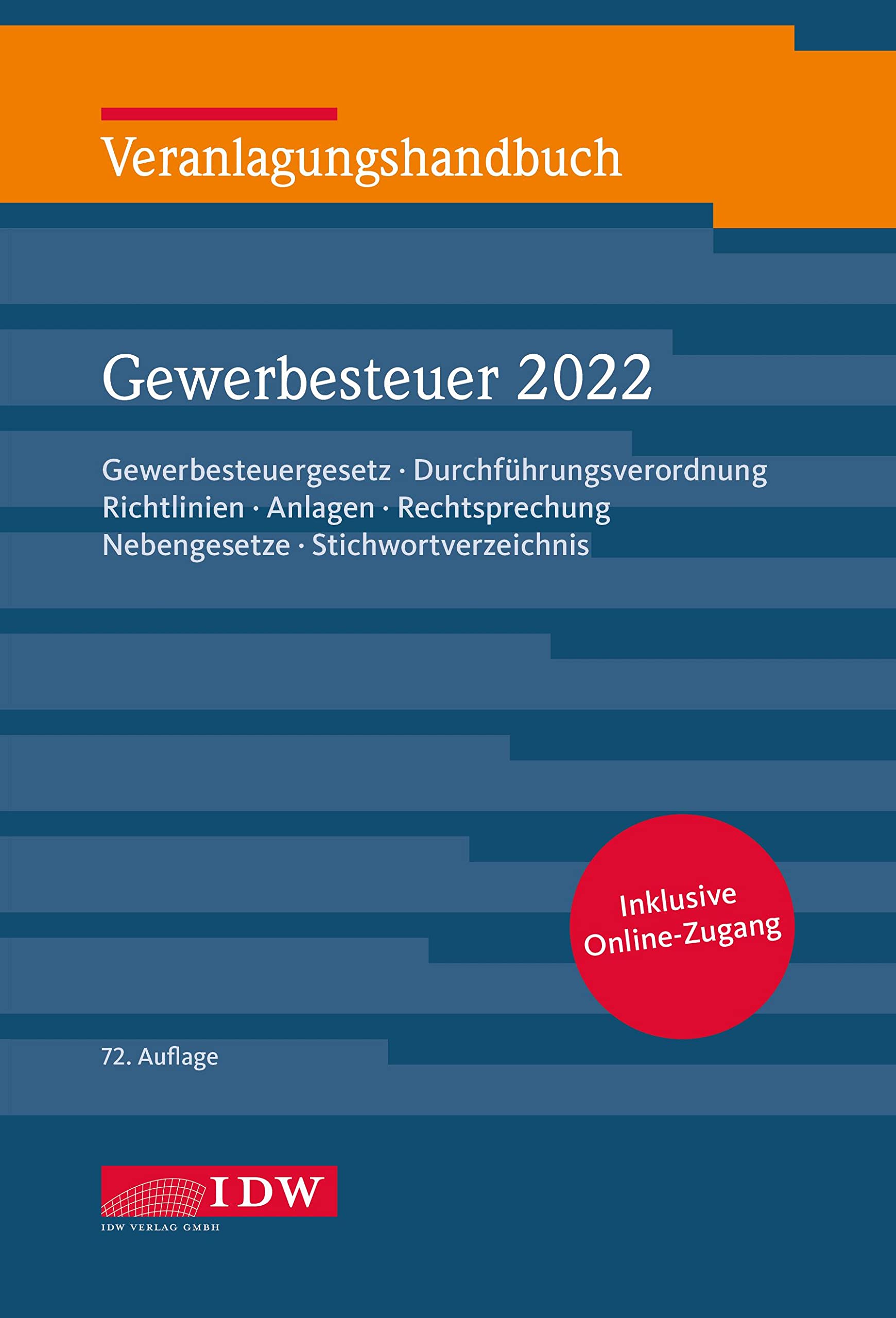 Veranlagungshandbuch Gewerbesteuer 2022 72.A.: Gewerbesteuergesetz, Durchführungsverordnung, Richtlinien, Anlagen, Rechtsprechung, Nebengesetze, ... Körperschaft-, Umsatz- und Gewerbesteuer) Law