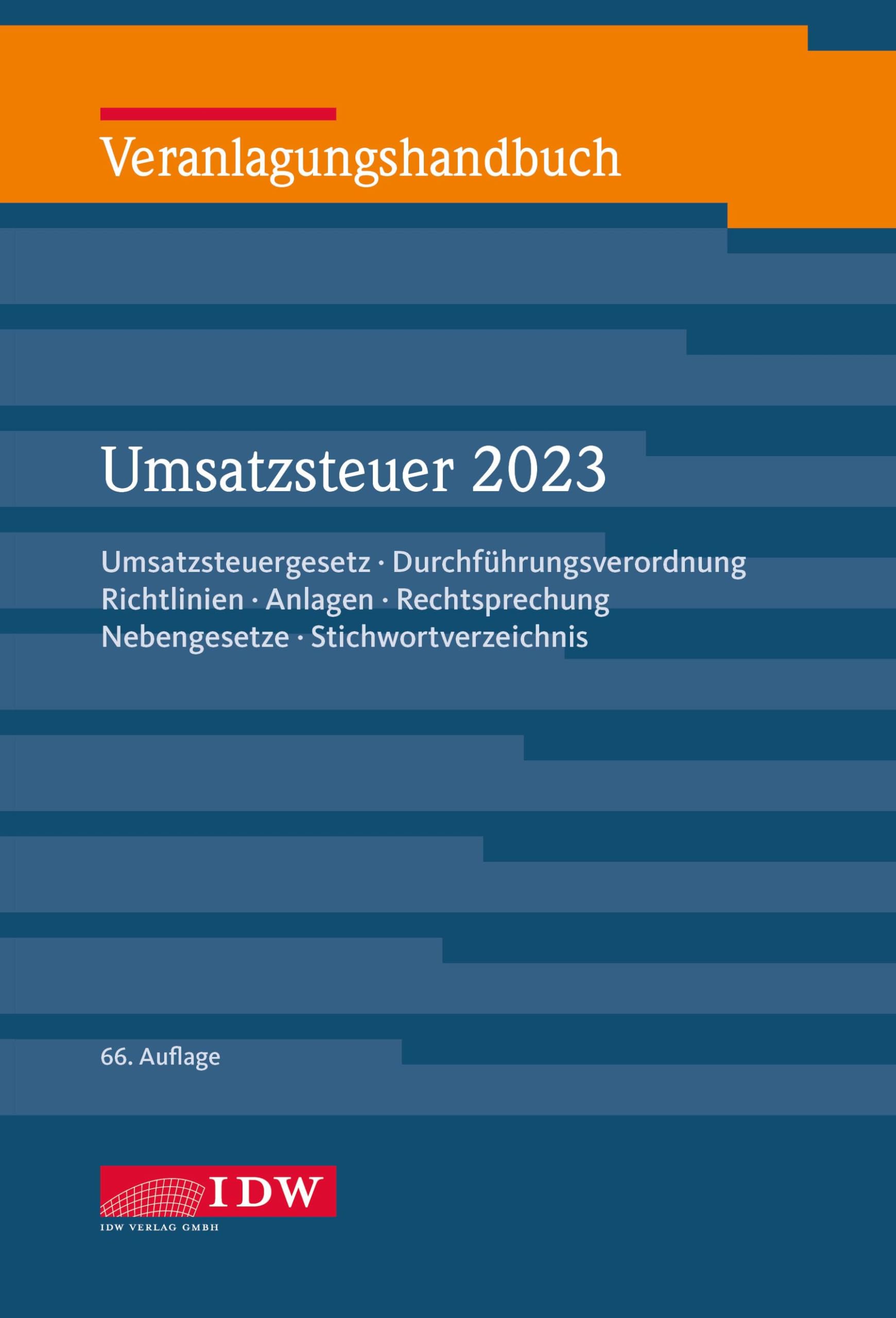 Veranlagungshandb. Umsatzsteuer 2023, 66. A.: Umsatzsteuergesetz, Durchführungsverordnung, Richtlinien, Anlagen, Rechtsprechung, Nebengesetze, ... Körperschaft-, Umsatz- und Gewerbesteuer) Law