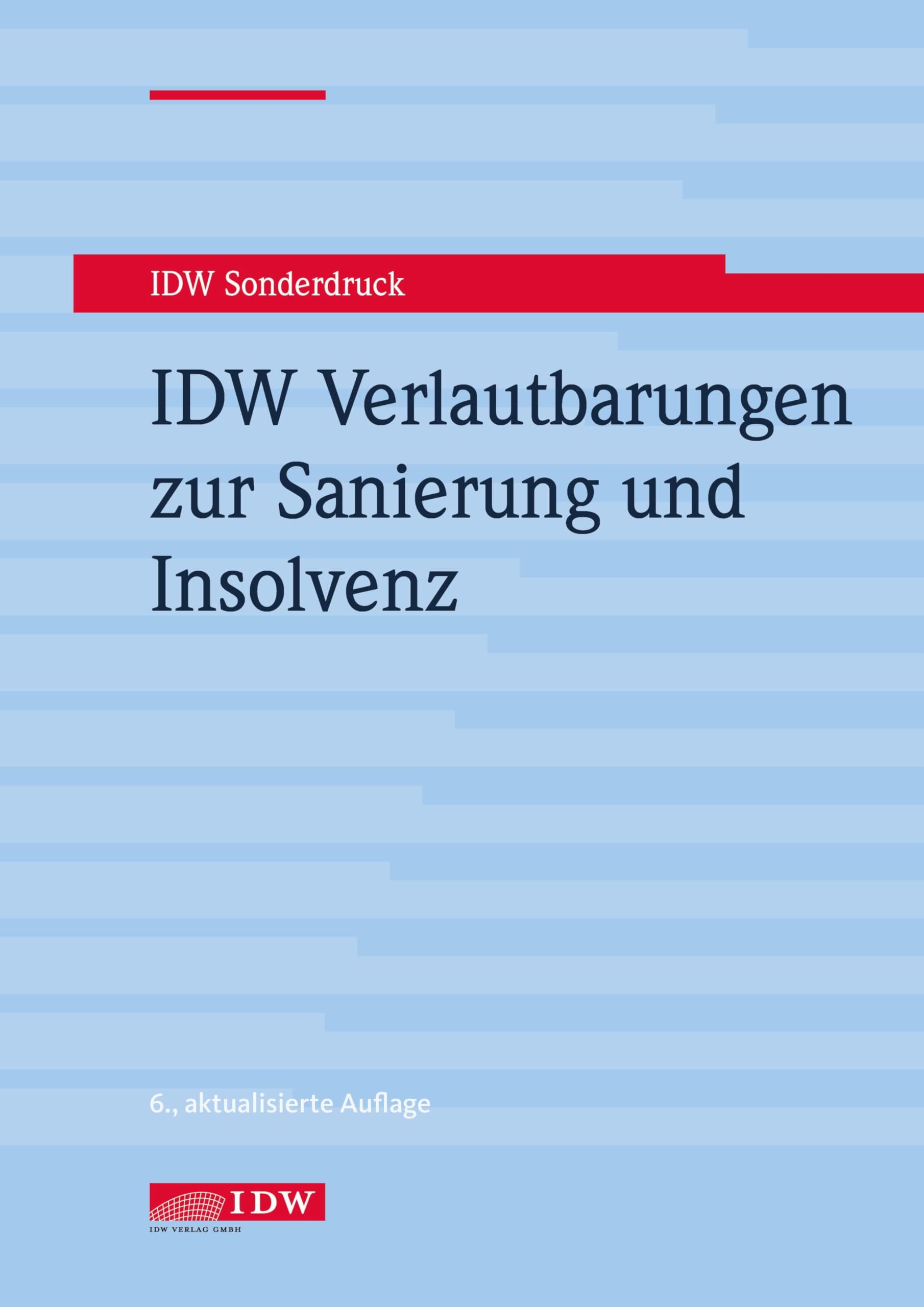 IDW Verlautbarungen zur Sanierung und Insolvenz Law