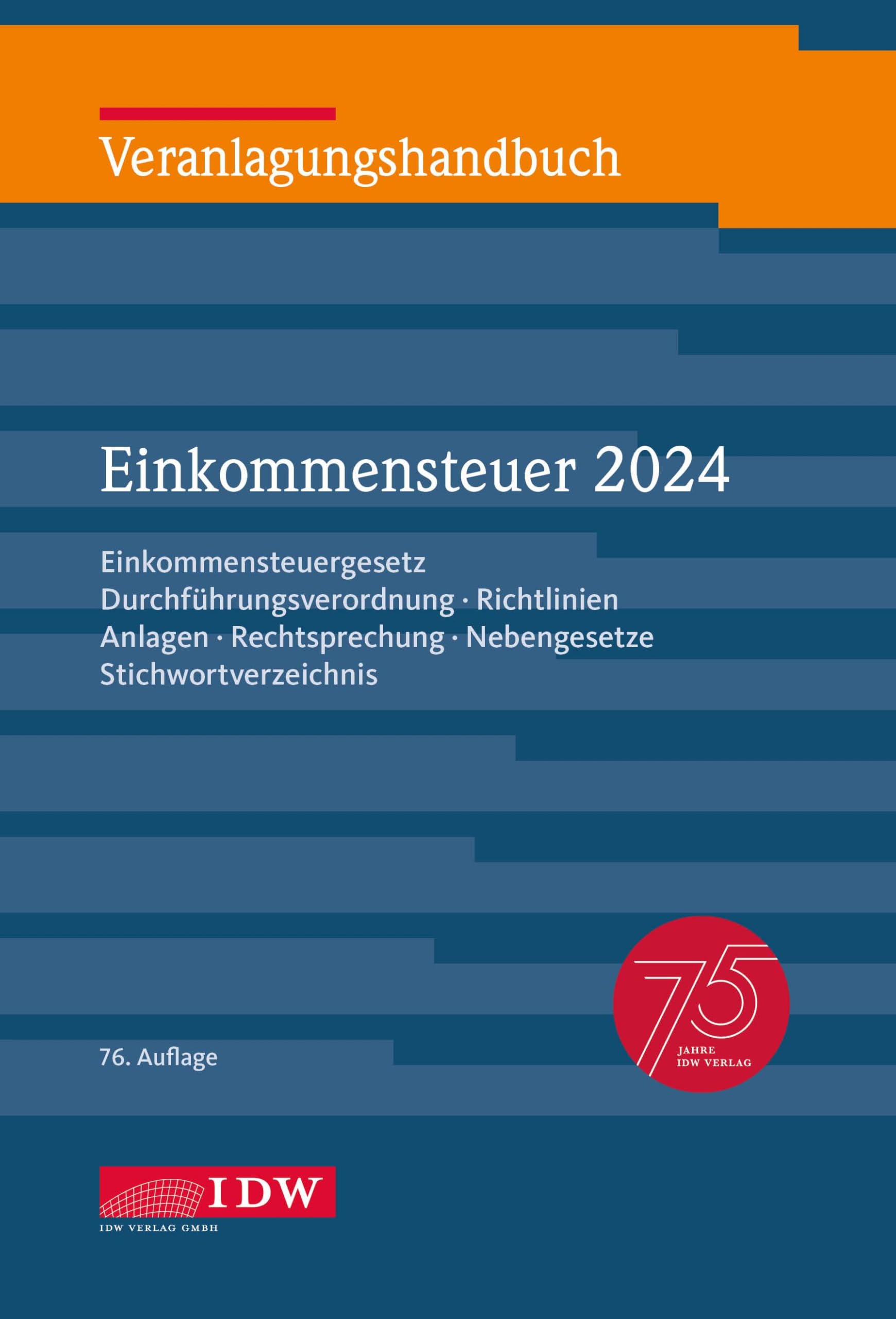 Veranlagungshandbuch Einkommensteuer 2024, 76. Auflage Law
