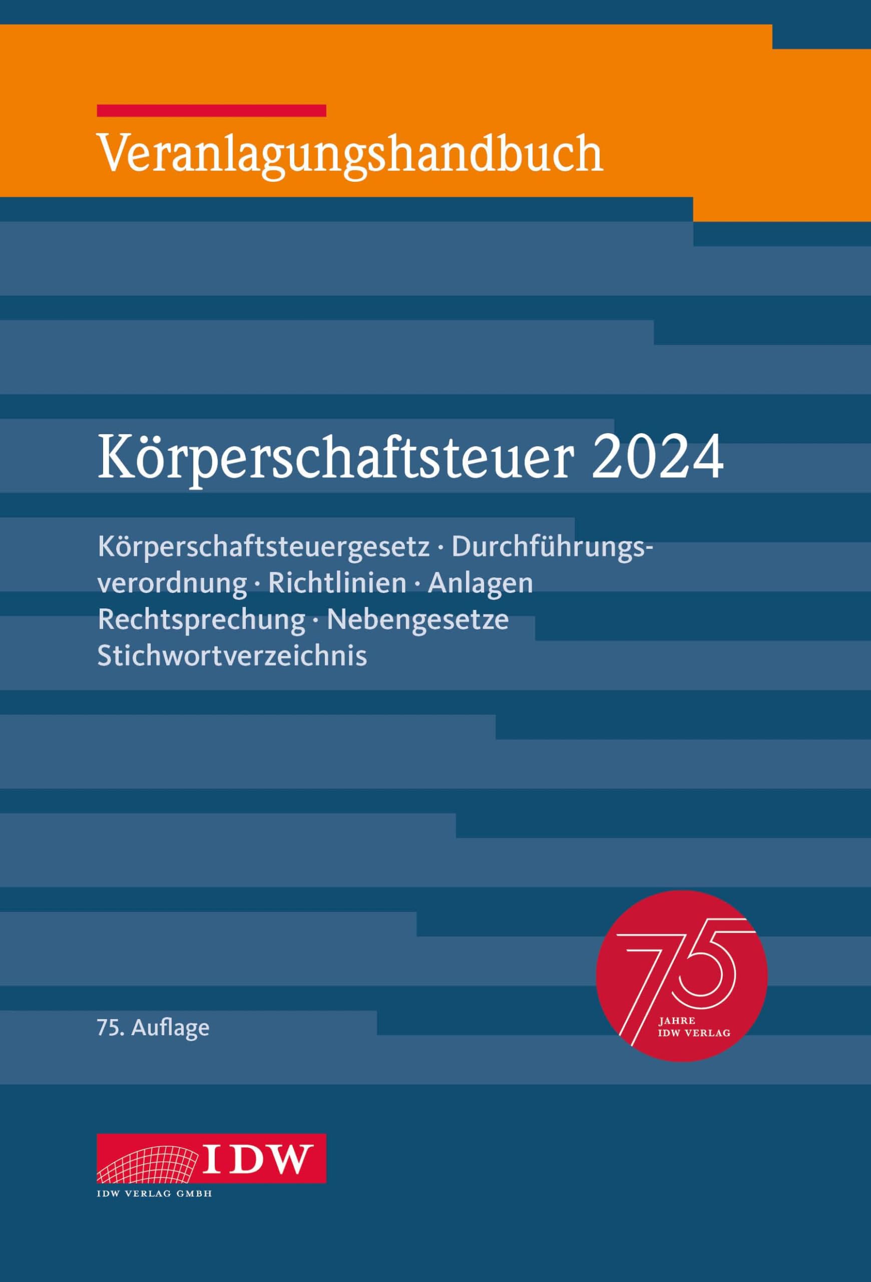 Veranlagungshandbuch Körperschaftsteuer 2024, 75. Auflage Law