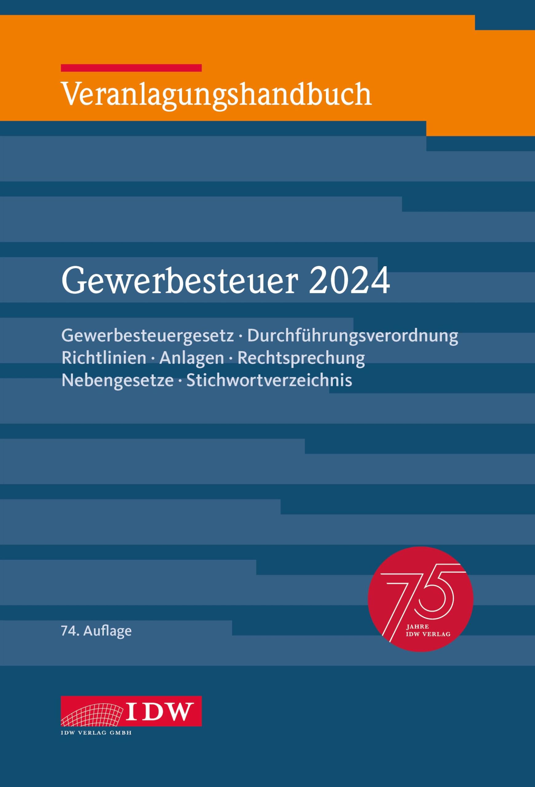 Veranlagungshandbuch Gewerbesteuer 2024, 74. Auflage Law