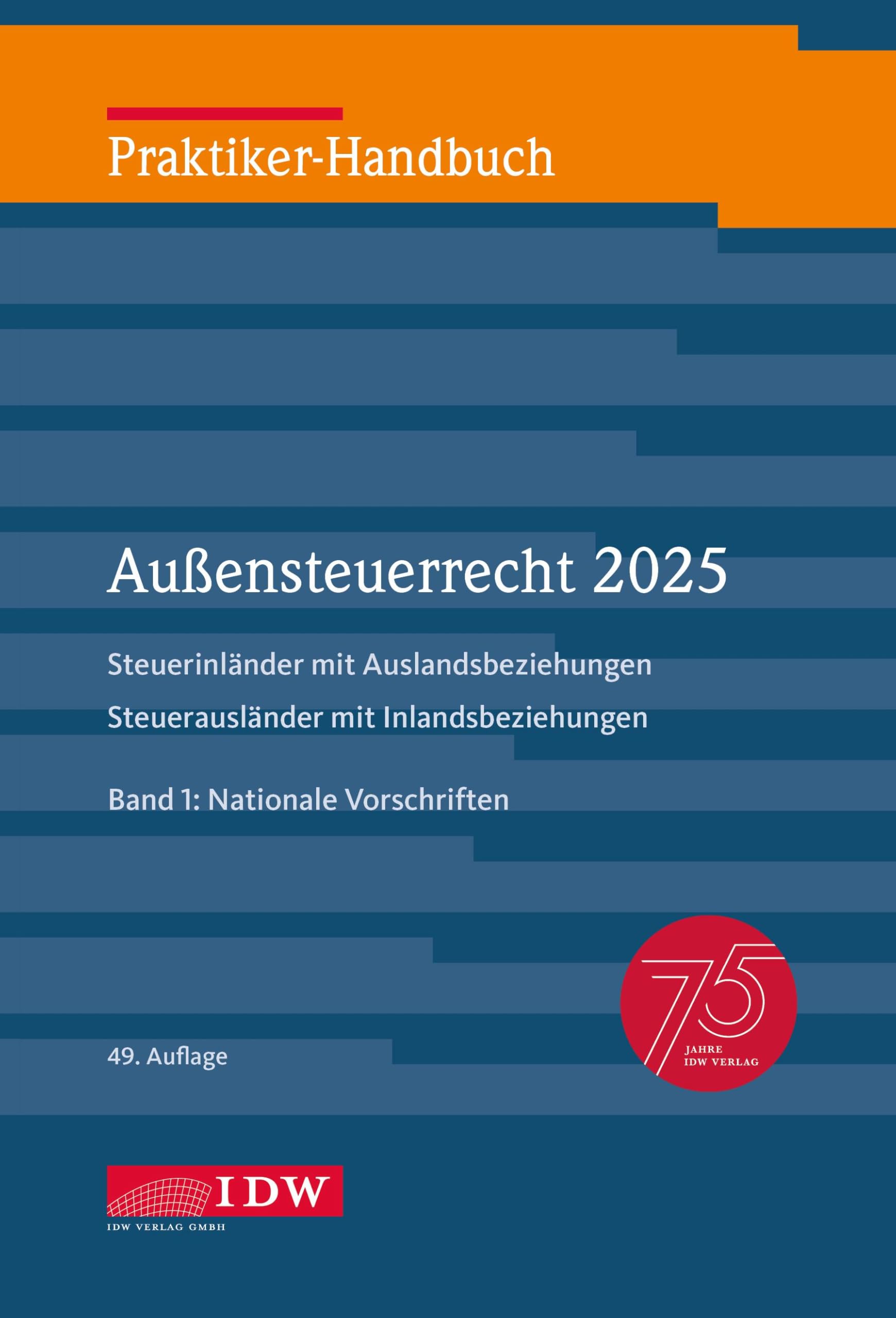Praktiker-Handbuch Außensteuerrecht 2025, 2 Bde., 49. Auflage Law