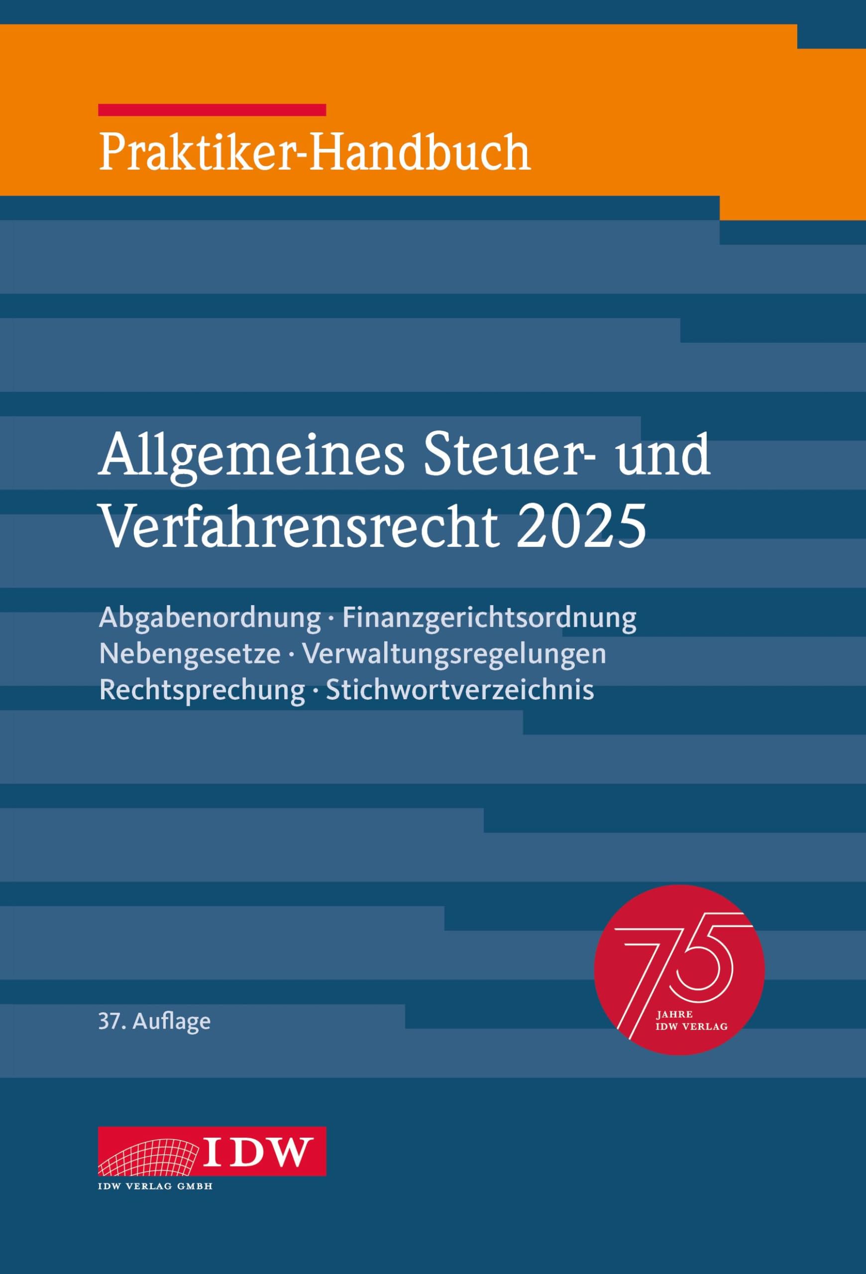 Praktiker-Handbuch Allgemeines Steuer- und Verfahrensrecht 2025, 37. Auflage Law
