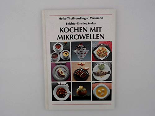 Leichter Einstieg in das Kochen mit Mikrowellen Books