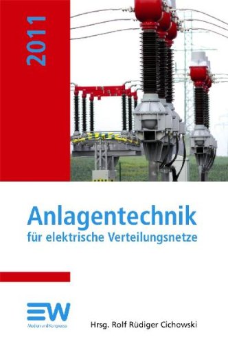 Anlagentechnik für elektrische Verteilungsnetze 2011 book