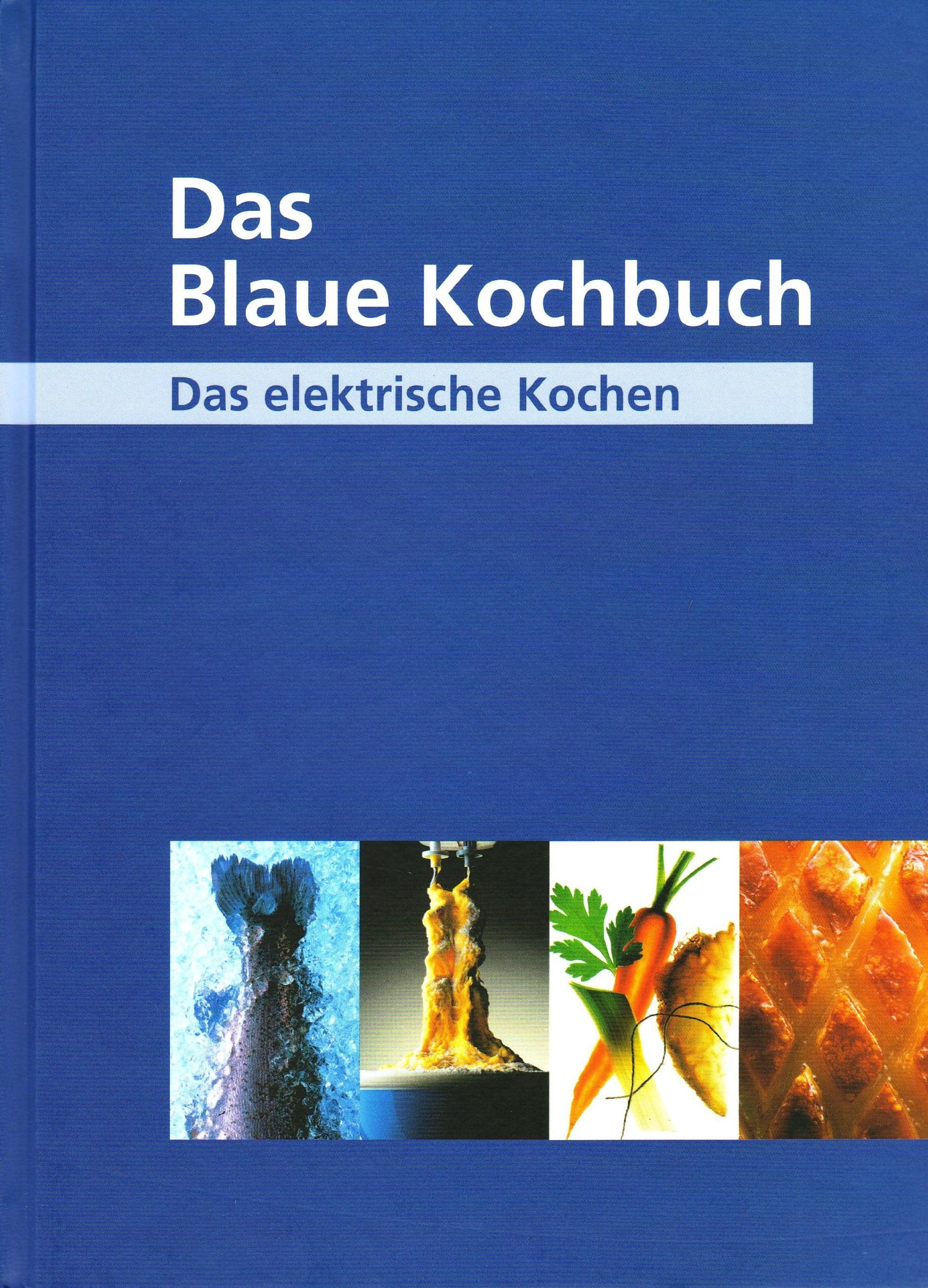 Das Blaue Kochbuch: Das elektrische Kochen. Über 600 Rezepte Books