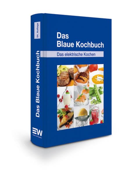 Das Blaue Kochbuch: Das elektrische Kochen Leisure, Home & Garden