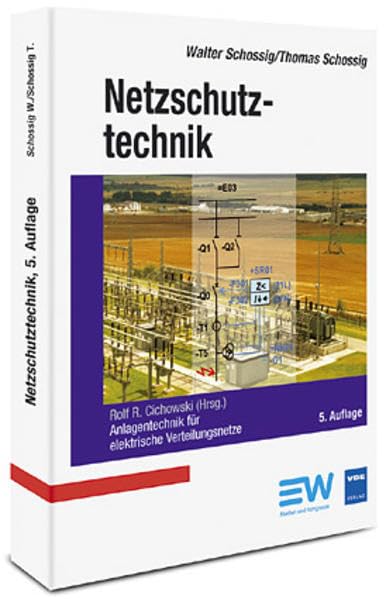 Netzschutztechnik: Anlagentechnik für elektrische Verteilungsnetze Business & Technology