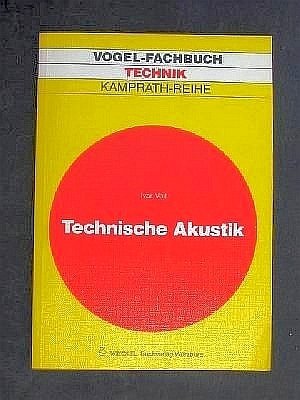 Technische Akustik: Grundlagen der physikalischen, physiologischen und Elektroakustik (Kamprath-Reihe) Geology & Geography