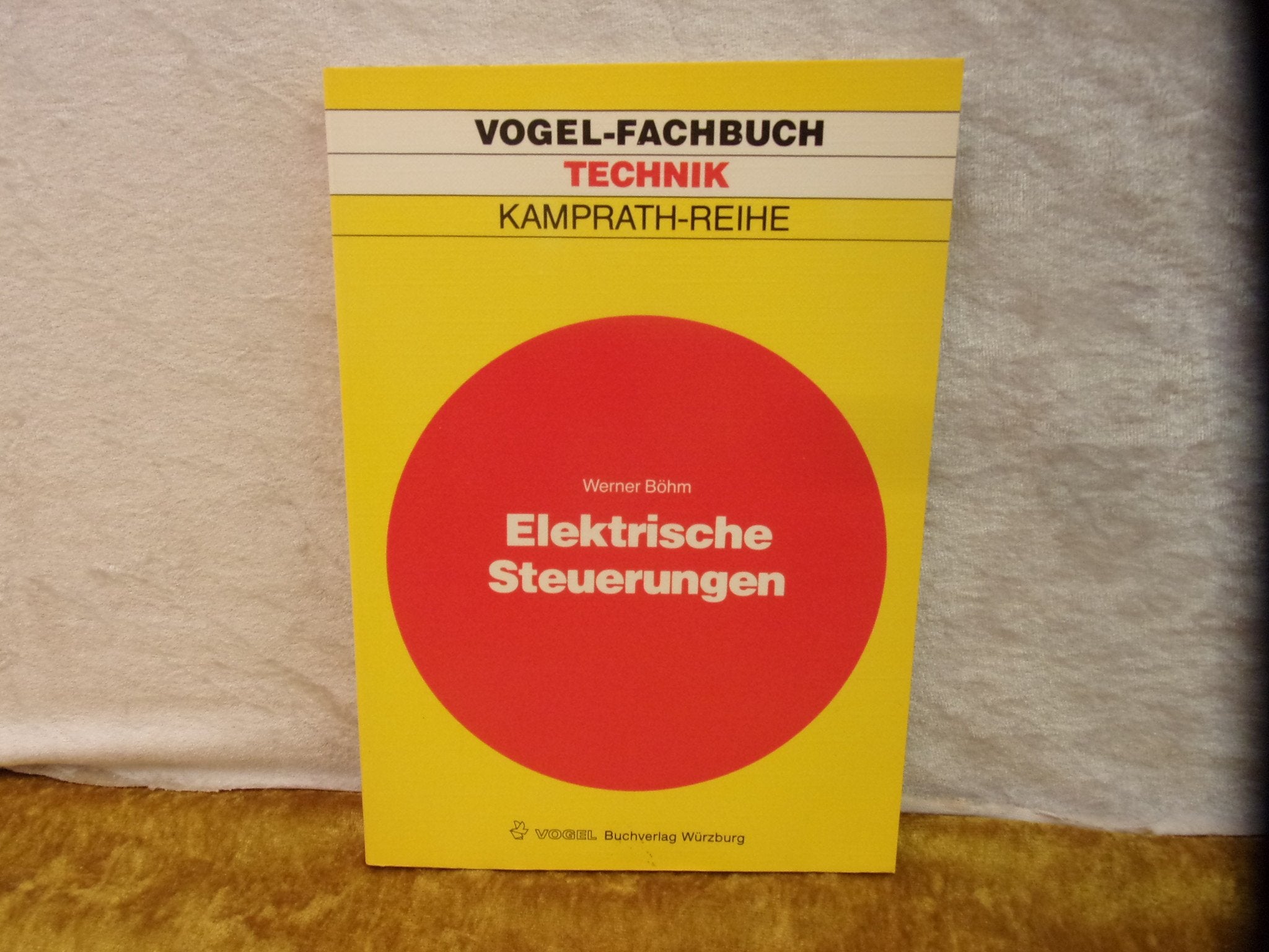 Elektrische Steuerungen: Grundlagen und Einführung in die Anwendung (Kamprath-Reihe) Business & Technology