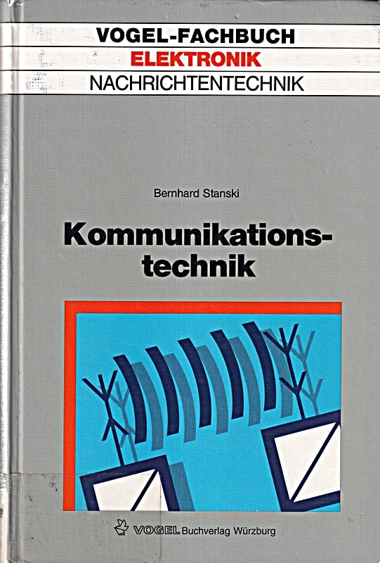 Kommunikationstechnik: Grundlagen der Informationsübertragung Business, Finance & Career