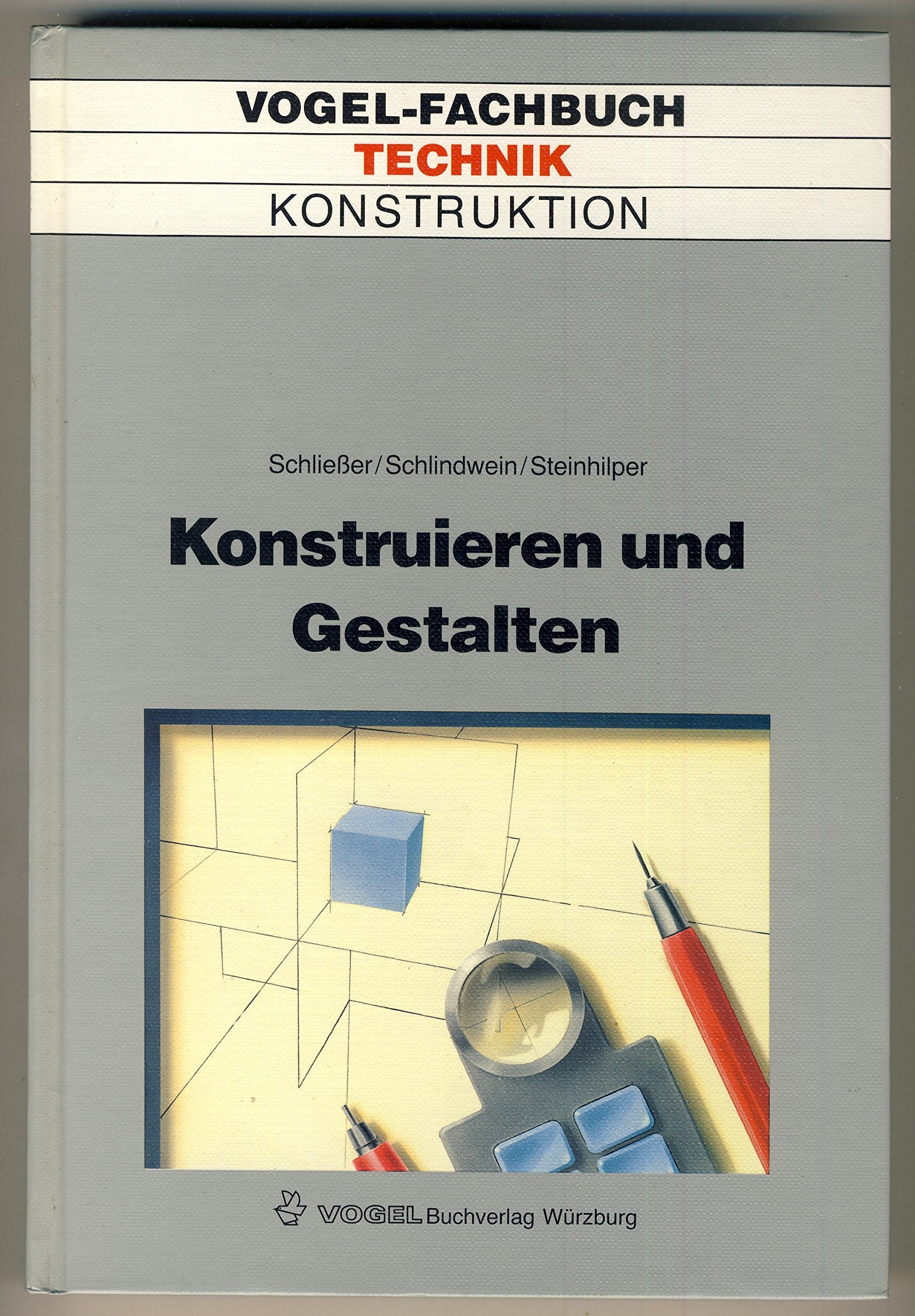 Konstruieren und Gestalten: Vom Skizzieren zum rechnerunterstützten Konstruieren (CAD) unter Berücksichtigung der normgerechten Mass-, Form- und Lagetoleranzen Books