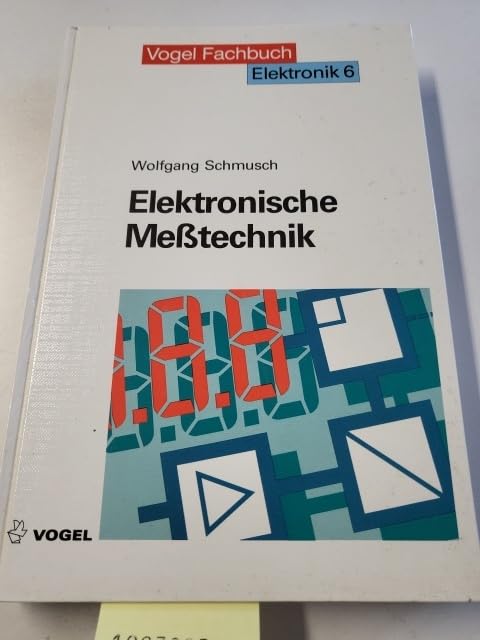 Elektronik / Elektronische Messtechnik: Prinzipien, Verfahren, Schaltungen Business & Technology