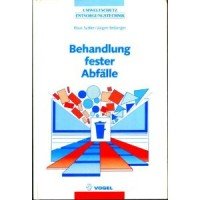 Behandlung fester Abfälle (Umweltschutz /Entsorgungstechnik) Business & Technology