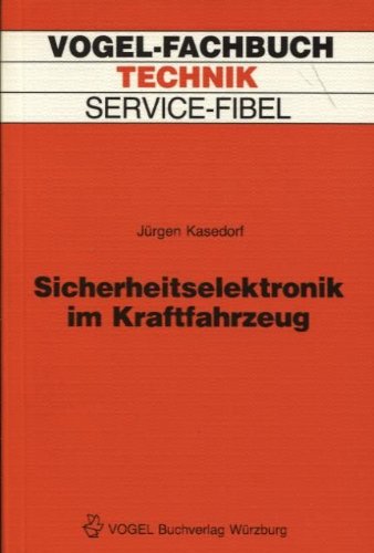 Service-Fibel für die Sicherheitselektronik im Kraftfahrzeug (Sicherheits- und Service-Fibeln) Books