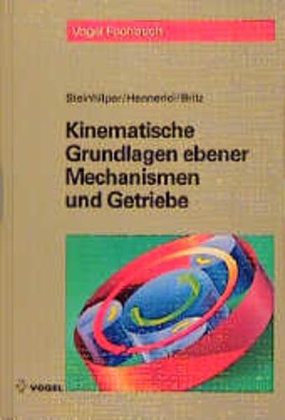Kinematische Grundlagen ebener Mechanismen und Getriebe Business & Technology