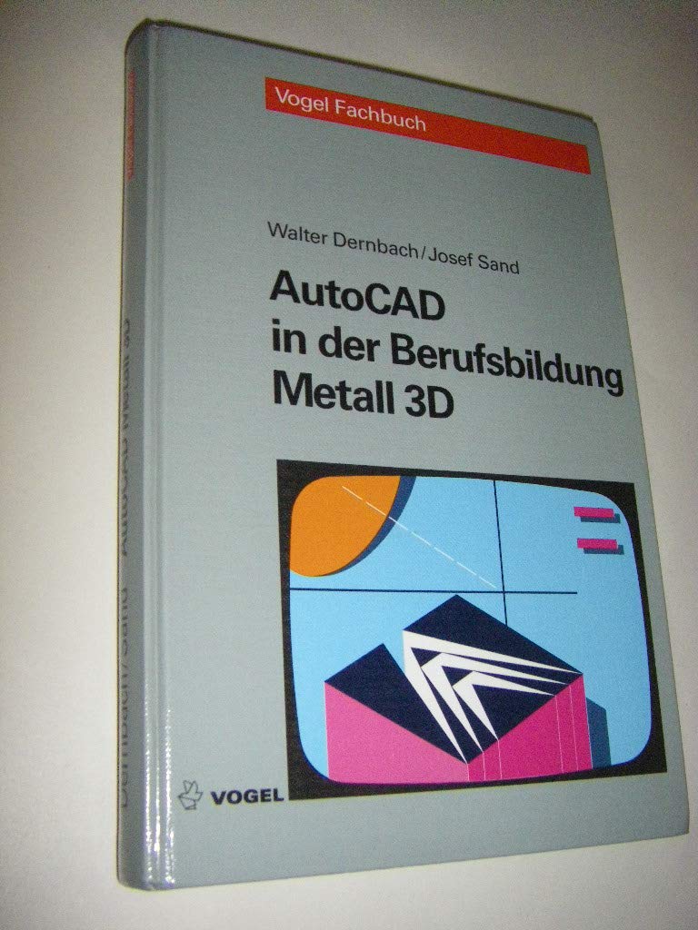 AutoCAD in der Berufsbildung, in 4 Bdn., Metall 3D Business, Finance & Career