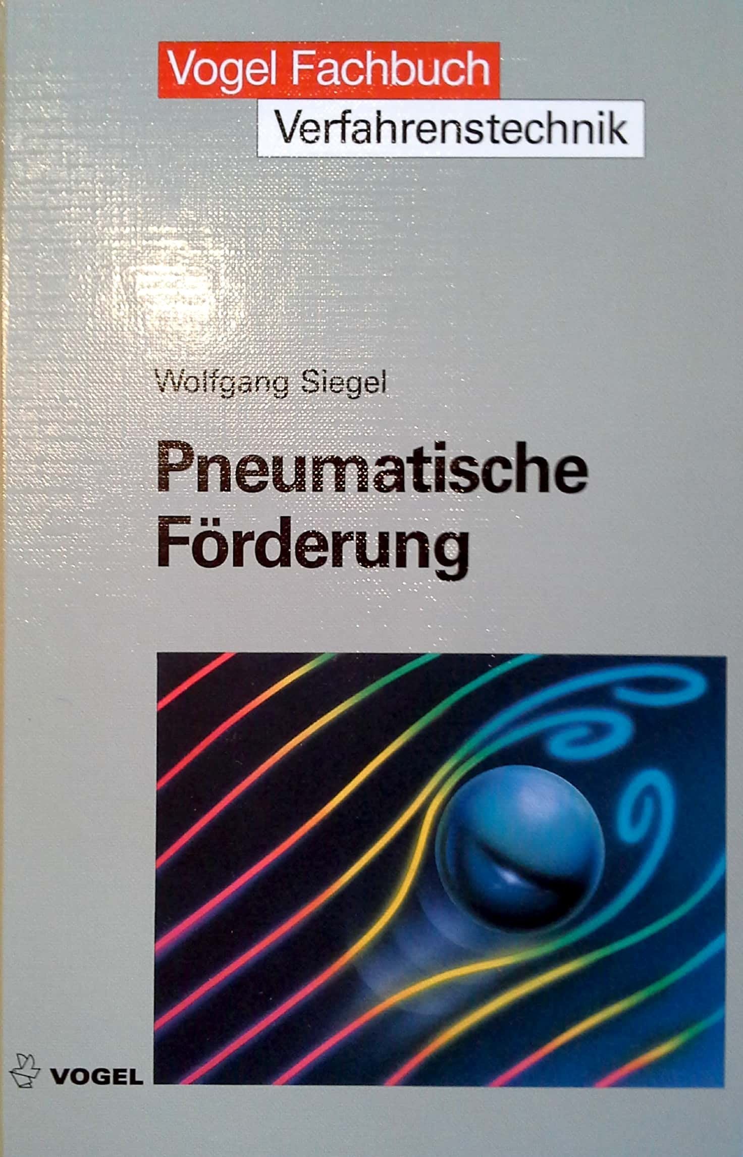 Pneumatische Förderung: Grundlagen, Auslegung, Anlagenbau, Betrieb Business & Technology