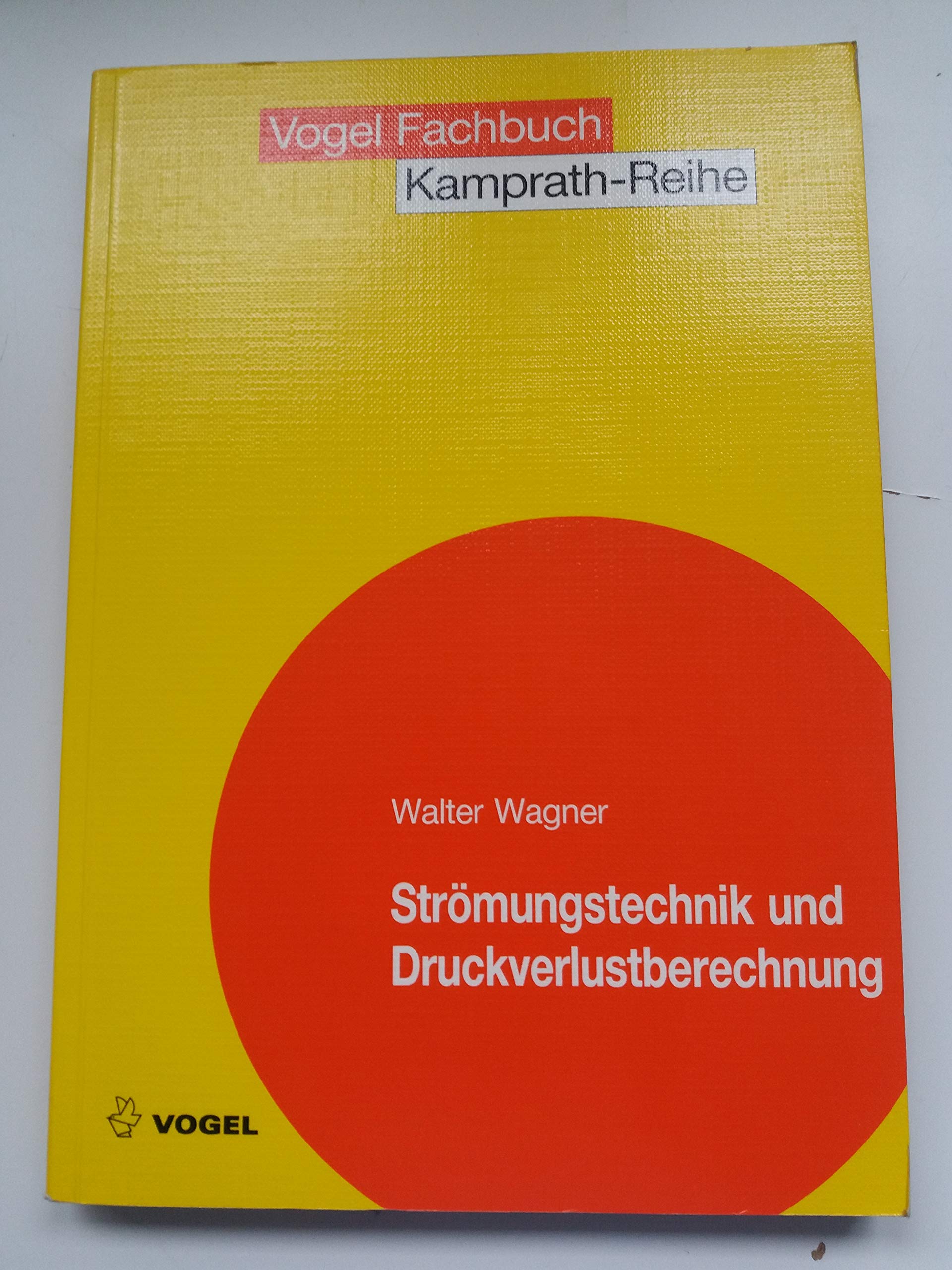 Strömung und Druckverlust (Kamprath-Reihe) Business & Technology