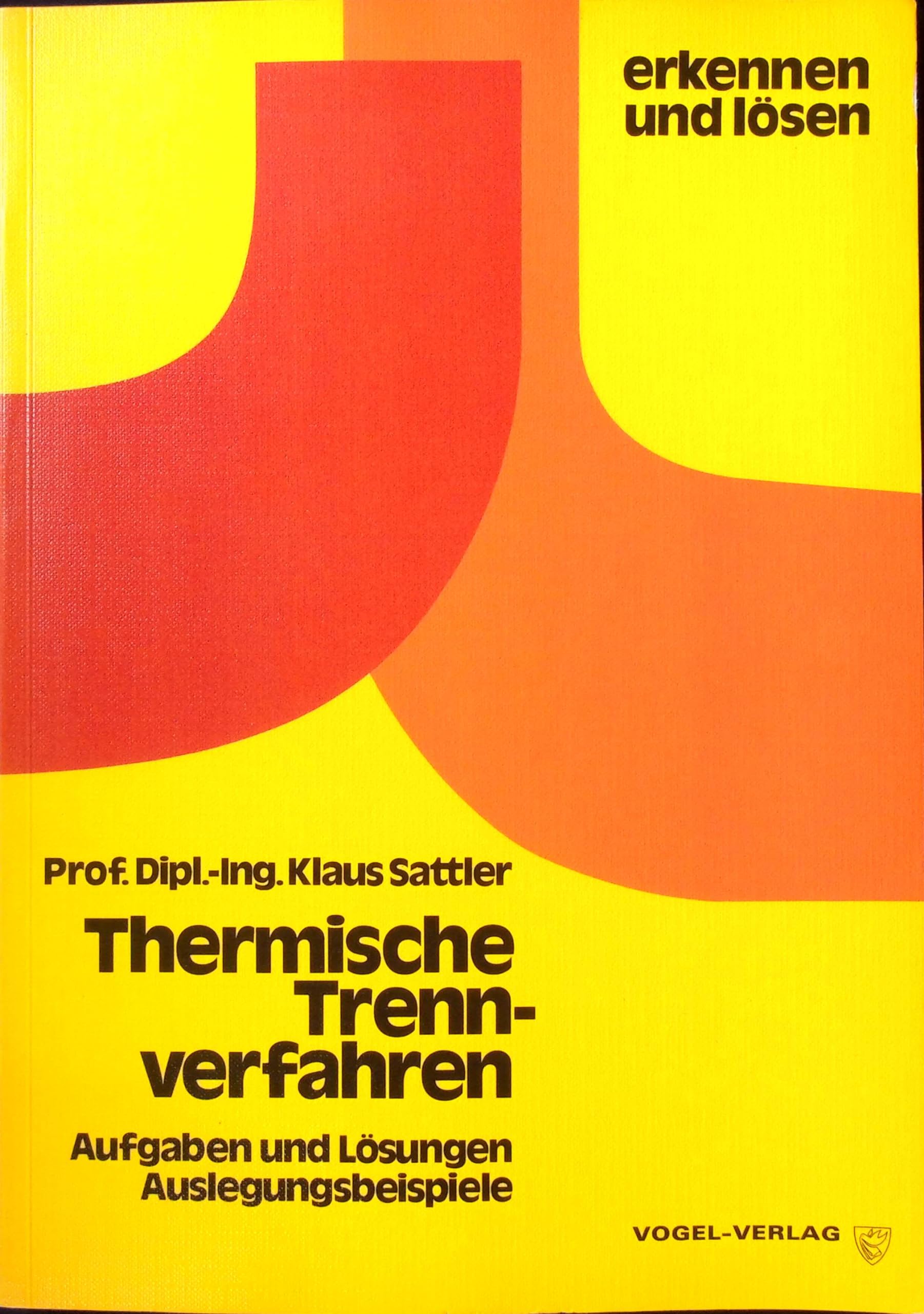 Thermische Trennverfahren: Aufgaben und Lösungen (erkennen und lösen) Business & Technology
