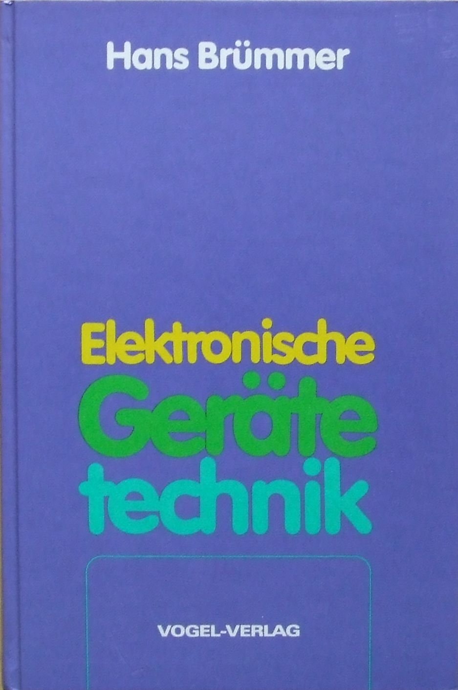 Elektronische Gerätetechnik. Systematische Entwicklung und Konstruktion. book