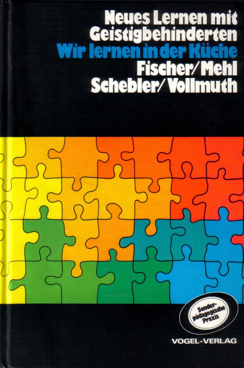 Wir lernen in der Küche. Neues Lernen mit Geistigbehinderten Books