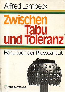 Zwischen Tabu und Toleranz: Handbuch der Pressearbeit Media & Communication
