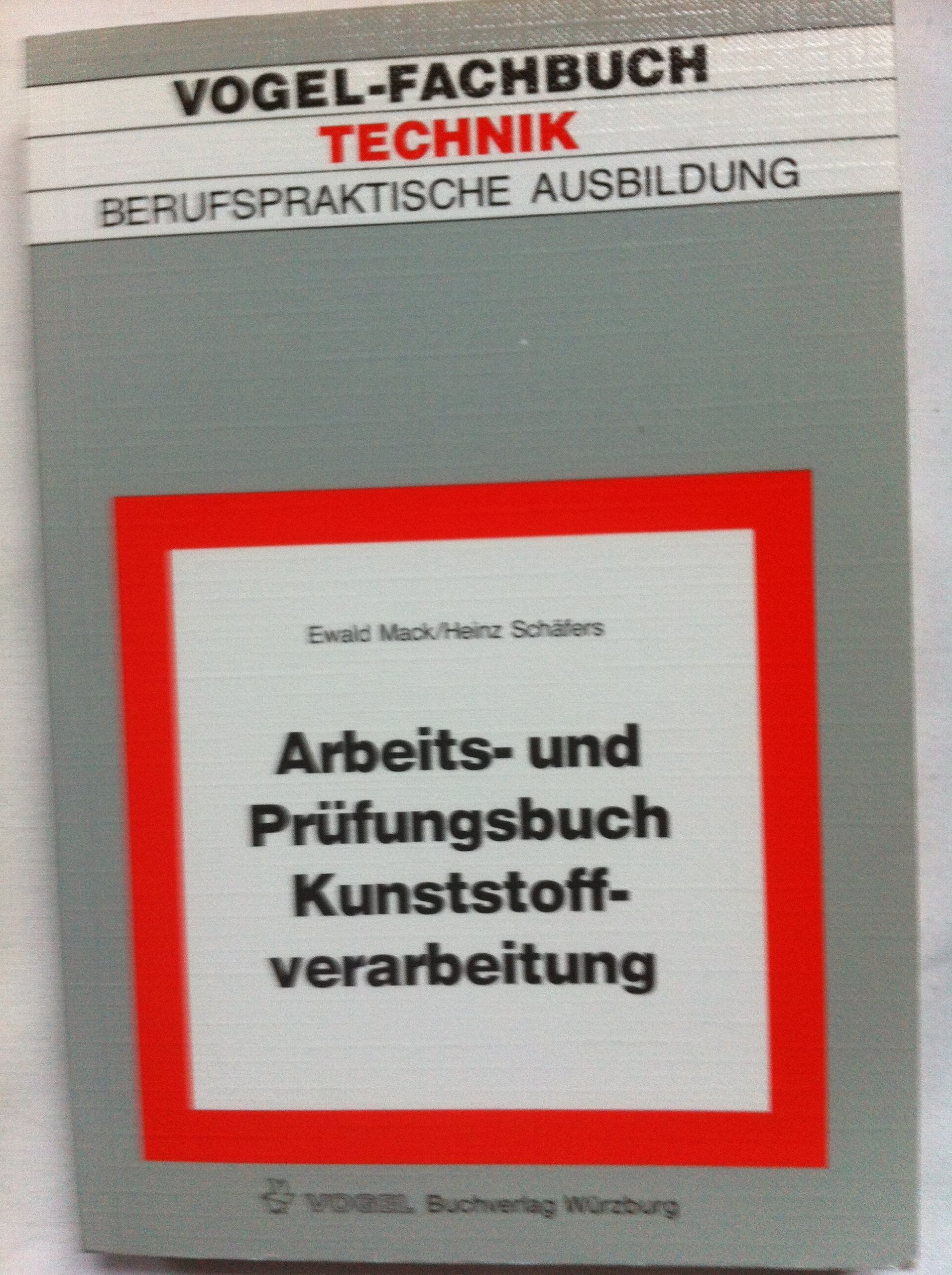 Arbeits- und Prüfungsbuch Kunststoffverarbeitung: Prüfungsfragen und Antworten, Technische Mathematik, Baueinheiten Mathematics