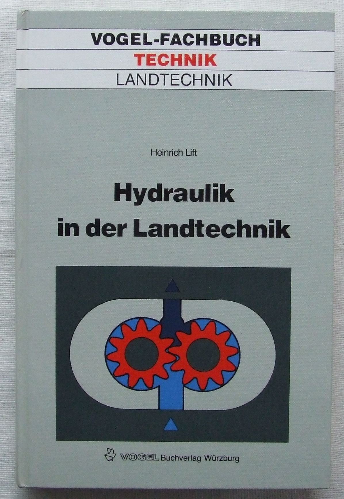 Hydraulik in der Landtechnik: Grundlagen, Anwendungen, Fehlersuche (Vogel-Fachbücher) Books