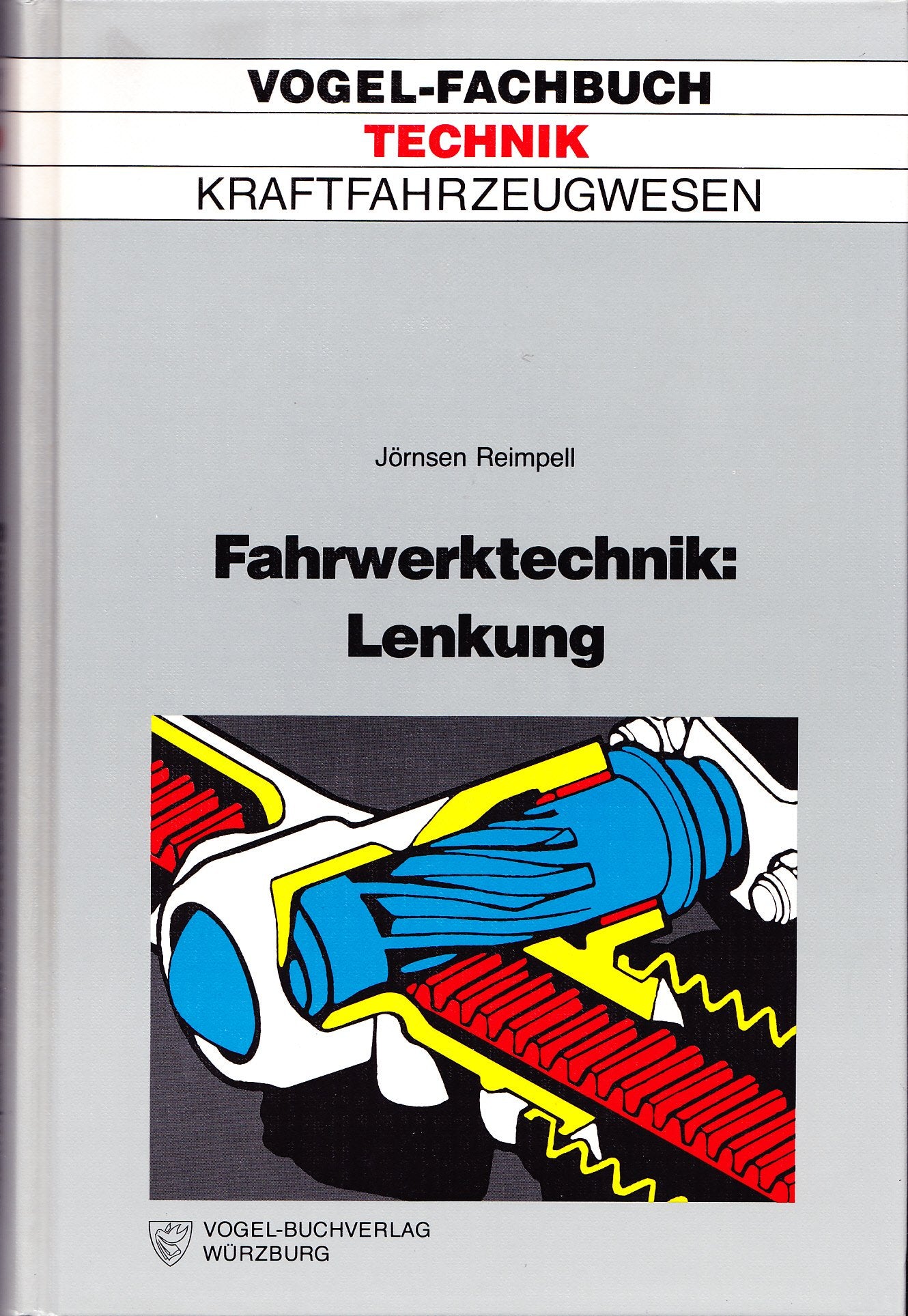 Fahrwerktechnik / Lenkung: Anforderungen, Mängel, Lenkbarkeit, Lenkelastizität, Einzelteile der Lenkanlage, Lenkübersetzung, Lenkkinematik bei Starrachsen und Einzelradaufhängungen Business & Technology