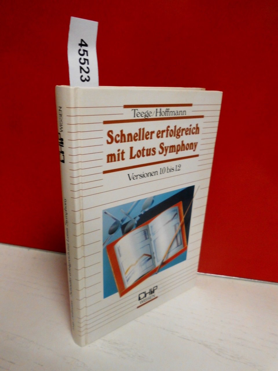Schneller erfolgreich mit Lotus Symphony: Versionen bis 2.0 (CHIP-Wissen) Books