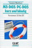 MS-DOS/PC-DOS kurz und bündig (CHIP-Wissen) Professional & Reference Books