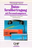 Datenfernübertragung mit Personalcomputern: Wie Rechner miteinander kommunizieren (CHIP-Wissen) Professional & Reference Books