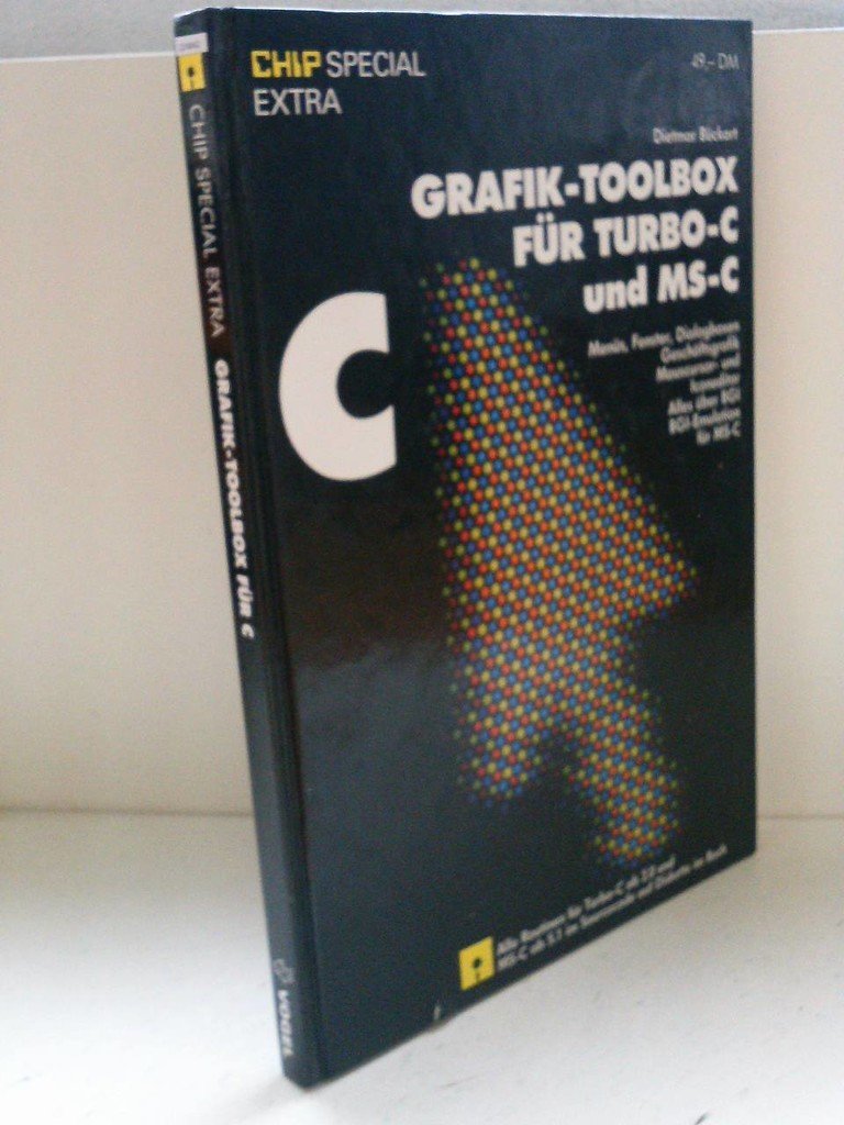 Grafik-Toolbox für Turbo-C und MS-C (Chip Special Extra) Books