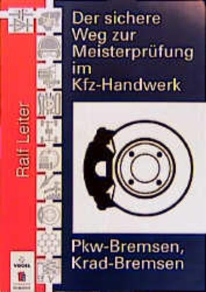 Der sichere Weg zur Meisterprüfung im Kfz-Handwerk, Pkw-Bremsen, Krad-Bremsen Business & Technology