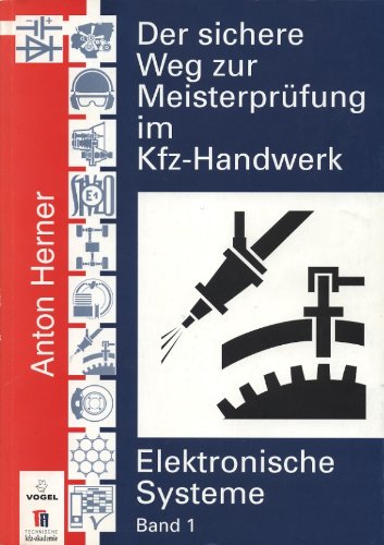 Der sichere Weg zur Meisterprüfung im Kfz-Handwerk, Elektronische Systeme: Motormanagement, fahrdynamische Regelsysteme Study Guides