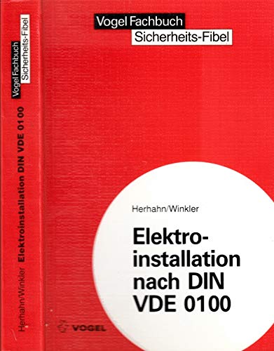 Elektroinstallation nach DIN VDE 0100 (Sicherheits- und Service-Fibeln) Business & Technology