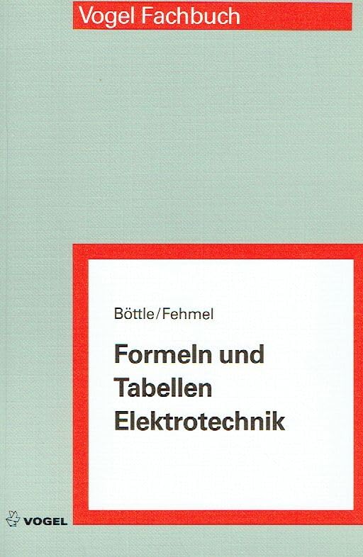 Formeln und Tabellen Elektrotechnik (Die Meisterprüfung) Business & Technology