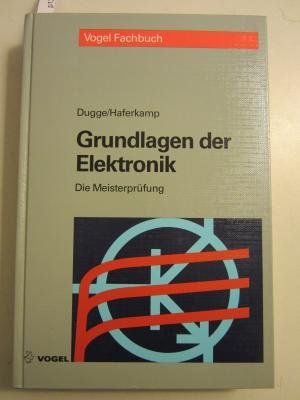 Grundlagen der Elektronik (Die Meisterprüfung) Business & Technology