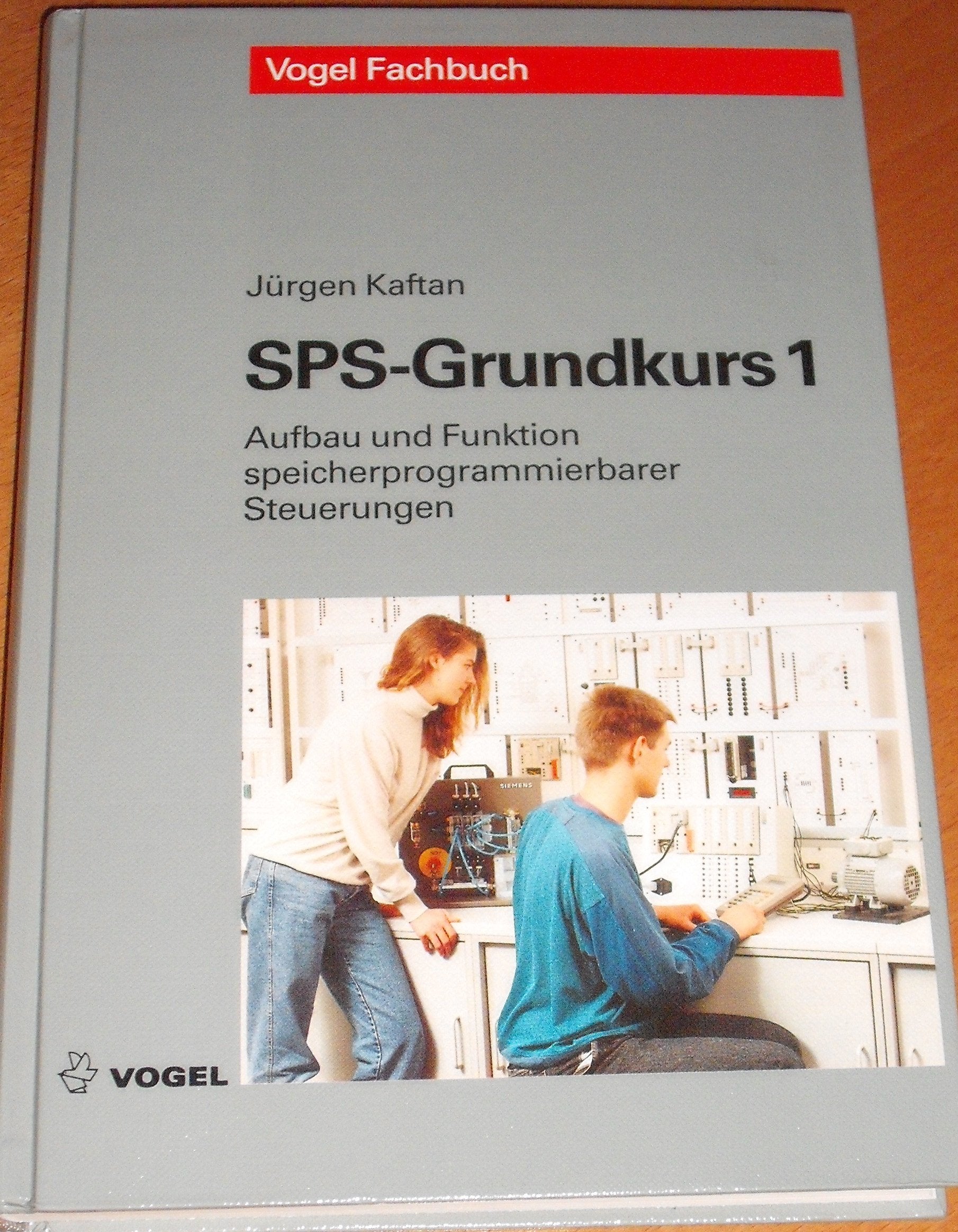 SPS-Grundkurs, Bd.1, Aufbau und Funktion speicherprogrammierbarer Steuerungen, Programmieren mit STEP 5: Aufbau und Funktion speicherprogrammierbarer ... mit STEP 5, Anleitungen, Übungen, Lösungen Business & Technology
