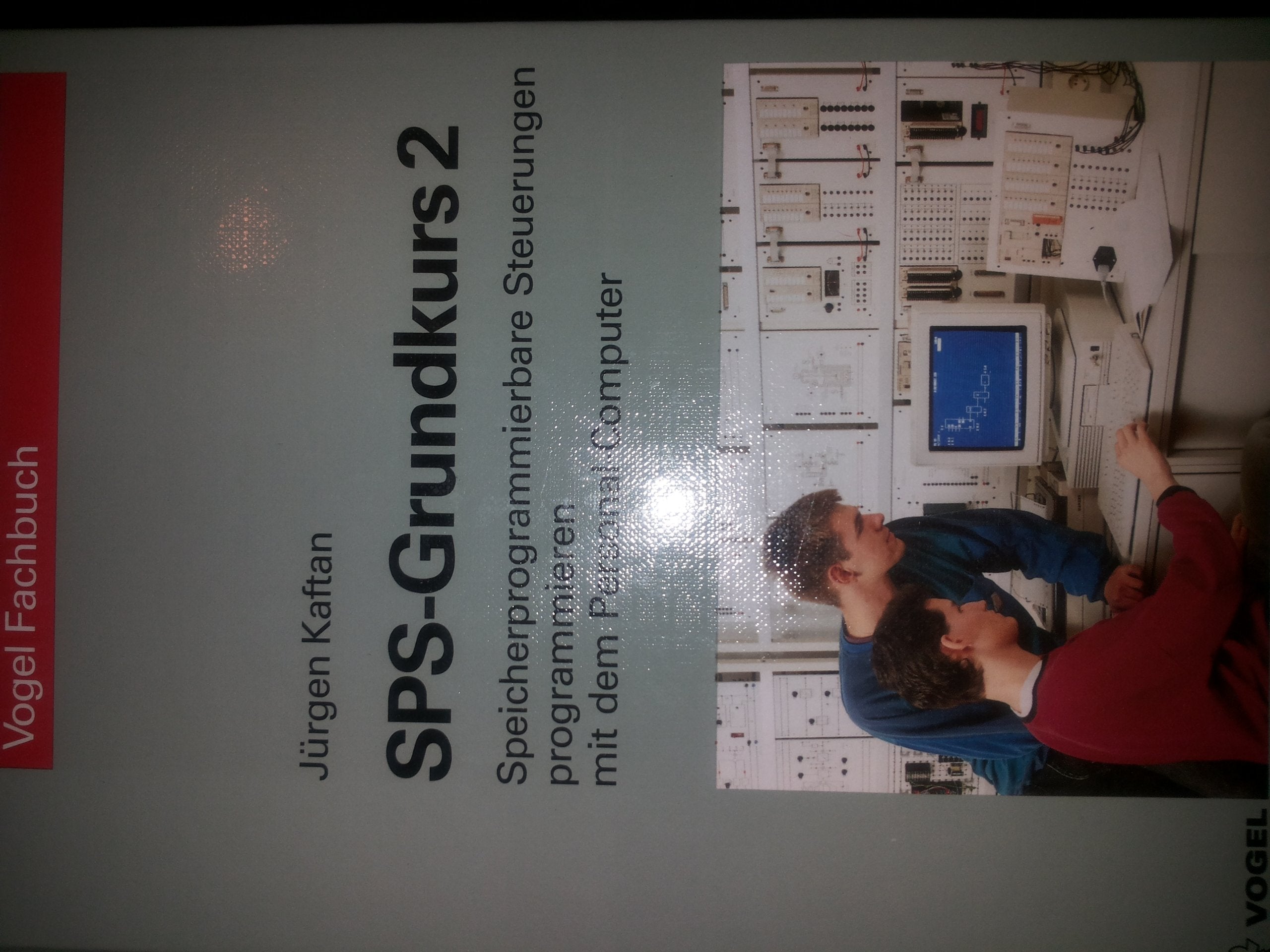 SPS-Grundkurs, Bd.2, Speicherprogrammierbare Steuerungen programmieren mit dem Personal-Computer in STEP 5: Speicherprogrammierbare Steuerungen ... in STEP 5. Anleitungen, Übungen, Lösungen Computer Science