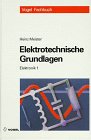 Elektronik / Elektrotechnische Grundlagen: Mit Versuchsanleitungen und Rechenbeispielen Business & Technology