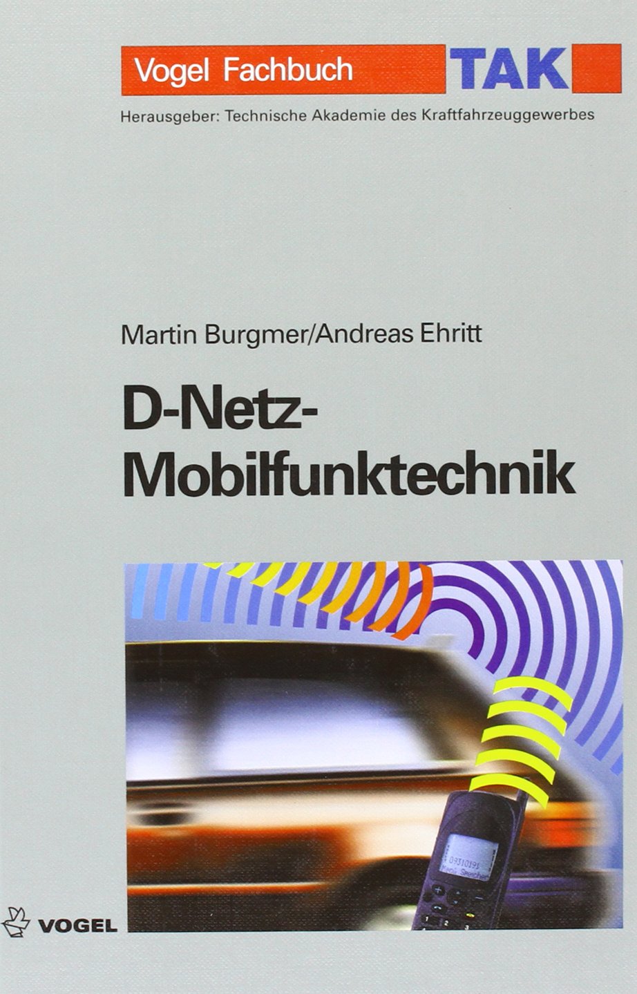 D-Netz-Mobilfunktechnik (Vogel-Fachbücher) Business & Technology