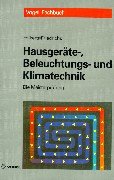 Die Meisterprüfung, Hausgerätetechnik, Beleuchtungstechnik und Klimatechnik Business & Technology