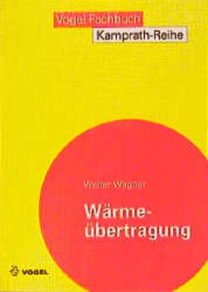 Wärmeübertragung: Grundlagen (Kamprath-Reihe) Science