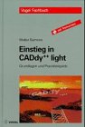 Einstieg in CADdy++ light. Grundlagen und Praxisbeispiele. Mit Testversion. book