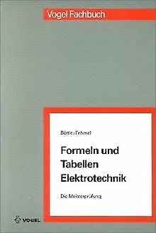 Formeln und Tabellen Elektrotechnik (Die Meisterprüfung) Business & Technology